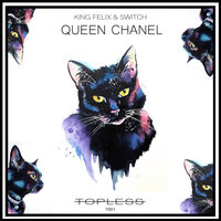 Queen Chanel - King Felix, Switch