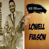 It´s a long time - Lowell Fulson