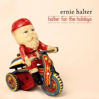 All I Want for Christmas - Ernie Halter