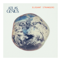 Elegant Strangers - Atlas Genius