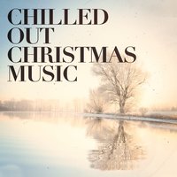O Come All Ye Faithful - Chillout Lounge