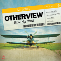 Blow My Mind - OtherView