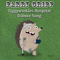 Tiggywinkles Hospital Tribute Song - Parry Gripp