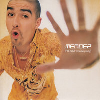 Fiesta (House Party) - Mendez