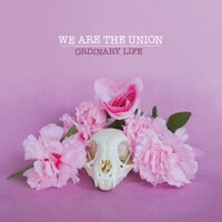 Boys Will Be Girls - We Are The Union