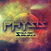 Squared Sequence - Physis