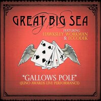 Gallows Pole - Great Big Sea, Hawksley Workman