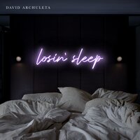 Losin' Sleep - David Archuleta