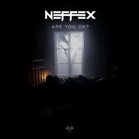 Are You Ok? - NEFFEX