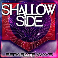 Separate Ways (Worlds Apart) - Shallow Side