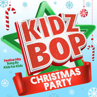 Santa Claus Is Coming To Town - Kidz Bop Kids