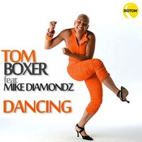 Dancing - Tom Boxer, Mike Diamondz