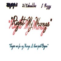 Right My Wrongs - Teejay3k, E Mozzy