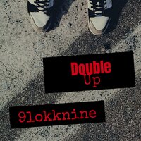 Double Up - 9lokkNine