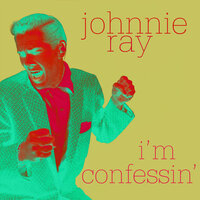 Nevertheless (I'm In Love With You) - Johnnie Ray