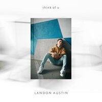 Think of U - Landon Austin