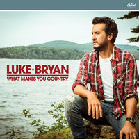 Out Of Nowhere Girl - Luke Bryan