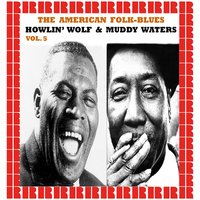 Standing Around Crying - Howlin' Wolf, Muddy Waters