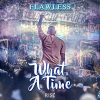 What a Time - Flawless Real Talk