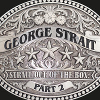 Love's Gonna Make It Alright - George Strait