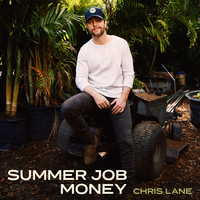 Summer Job Money - Chris Lane