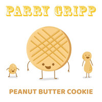 Peanut Butter Cookie - Parry Gripp
