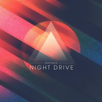 Drones - Night Drive, Bit Funk