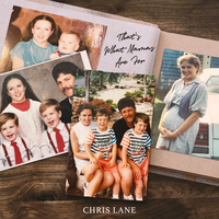 That's What Mamas Are For - Chris Lane