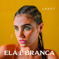Ela é Branca - Abbot