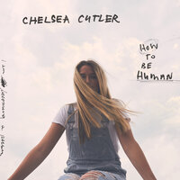 Somebody Else Will Get Your Eyes - Chelsea Cutler