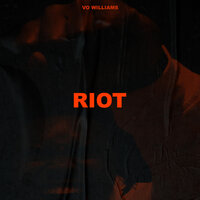 Riot - Vo Williams