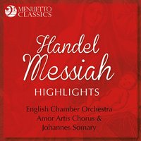 Messiah, HWV 56, Pt. I: No. 4. And the Glory of the Lord - English Chamber Orchestra, Johannes Somary, Amor Artis Chorus