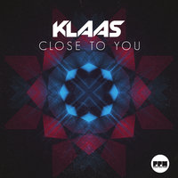 Close to You - Klaas
