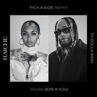 Pick A Side - Ty Dolla $ign, Raiche