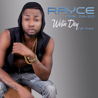 Wetin' Dey - Rayce, Davido