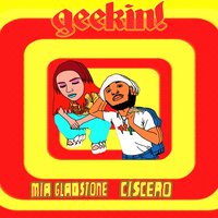 GEEKIN - Mia Gladstone, Ciscero