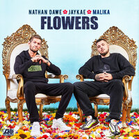 Flowers - Nathan Dawe, Jaykae, Malika
