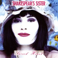 Sacred Heart - Shakespears Sister