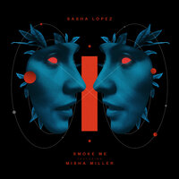 Smoke Me - Misha Miller, Sasha Lopez