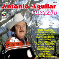 Que Chulos Ojos - ANTONIO AGUILAR