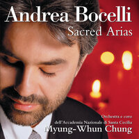 Caccini: Ave Maria - Andrea Bocelli, Orchestra dell'Accademia Nazionale di Santa Cecilia, Myung-Whun Chung