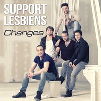 Changes - Support Lesbiens