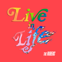 Live In Life - The Rubens