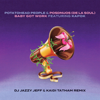 Baby Got Work - Potatohead People, De La Soul, Posdnuos