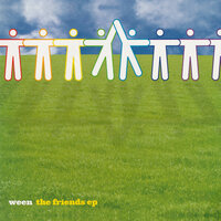 Friends - Ween