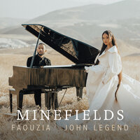 Minefields - Faouzia, John Legend