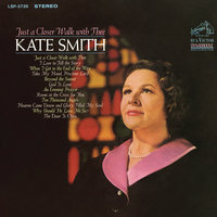 Heaven Came Down and Glory Filled My Soul - Kate Smith