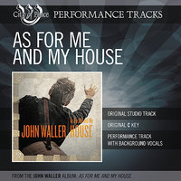 As for Me and My House - John Waller