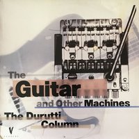 Don't Think You're Funny - The Durutti Column