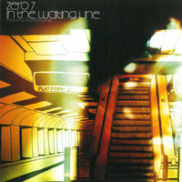In The Waiting Line - Zero 7, Sophie Barker, Aquanote